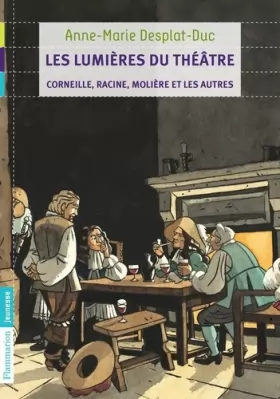 Couverture du produit · Les lumières du théâtre : Corneille, Racine, Molière et les autres