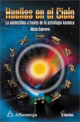 Couverture du produit · Huellas En El Cielo: Como Lograr LA Autoestima a Traves De LA Astrologia Karmica