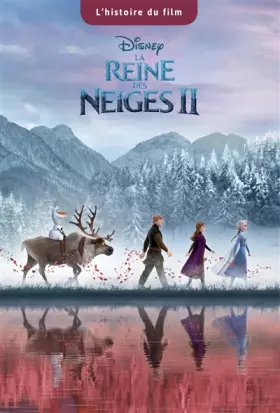 Couverture du produit · LA REINE DES NEIGES 2 - L'histoire du Film - Disney