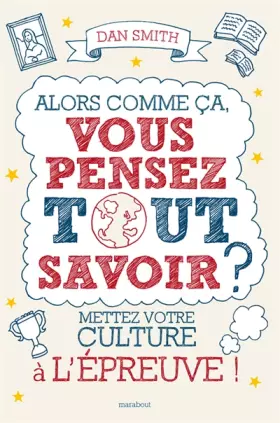 Couverture du produit · Alors comme ça vous pensez tout savoir ?