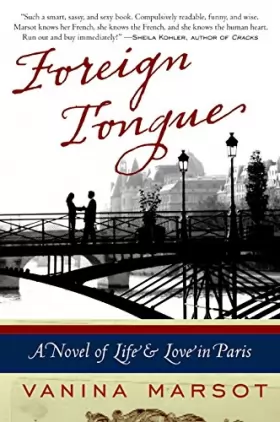 Couverture du produit · Foreign Tongue: A Novel of Life and Love in Paris