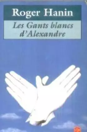 Couverture du produit · Les Gants blancs d'Alexandre