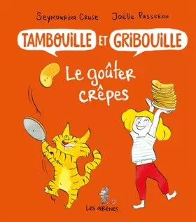 Couverture du produit · Tambouille et Gribouille : le goûter crêpes
