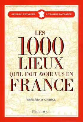 Couverture du produit · Les 1000 lieux qu'il faut avoir vus en France