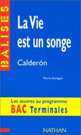 Couverture du produit · La vie est un songe, Calderón : Des repères pour situer l'auteur