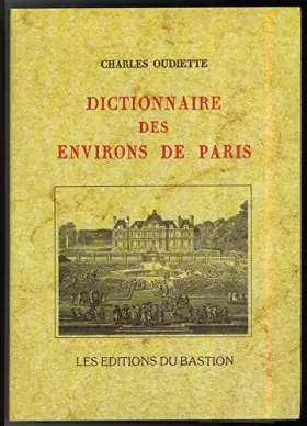 Couverture du produit · Dictionnaire topographique des environs de Paris - reprint de l'édition de 1817