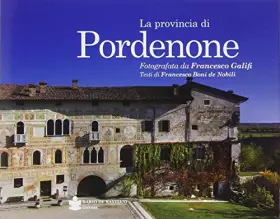 Couverture du produit · La provincia di Pordenone. Ediz. illustrata
