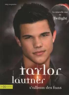 Couverture du produit · Taylor Lautner : L'album des fans