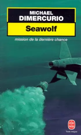 Couverture du produit · Seawolf : mission de la dernière chance