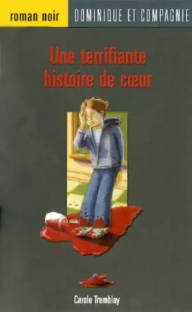 Couverture du produit · Une terrifiante histoire de coeur