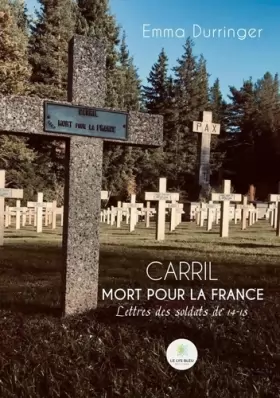 Couverture du produit · Carril Mort pour la France: Lettres des soldats de 14-18
