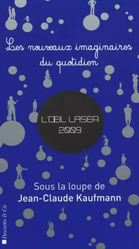 Couverture du produit · L'oeil laser 2009 : Les nouveaux imaginaires du quotidien