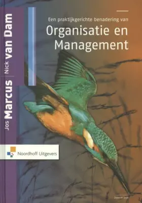 Couverture du produit · Een praktijkgerichte benadering van organisatie en management