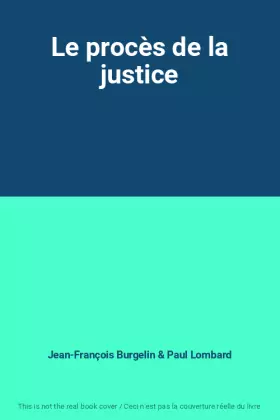 Couverture du produit · Le procès de la justice