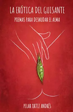 Couverture du produit · La erótica del guisante: Poemas para desnudar el alma