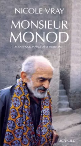 Couverture du produit · Monsieur Monod, scientifique, voyageur et protestant