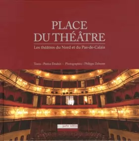 Couverture du produit · Place du théâtre: Les théâtres du Nord et du Pas-de-Calais