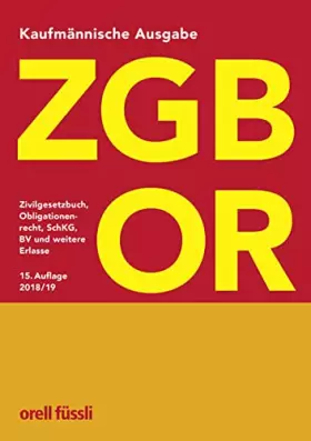 Couverture du produit · ZGB/OR Kaufmännische Ausgabe: Zivilgesetzbuch, Obligationenrecht, SchKG, BV und weitere Erlass
