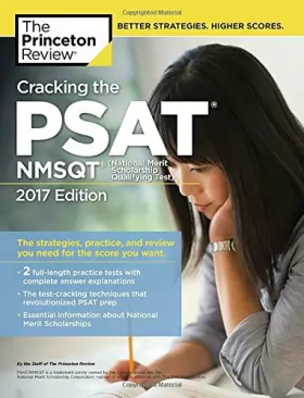 Couverture du produit · Cracking the PSAT/NMSQT with 2 Practice Tests, 2017 Edition: The Strategies, Practice, and Review You Need for the Score You Wa