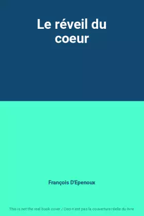 Couverture du produit · Le réveil du coeur