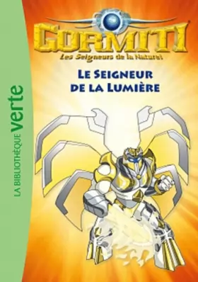 Couverture du produit · Gormiti 06 - Le Seigneur de la Lumière