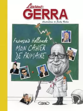 Couverture du produit · François Hollande - Mon cahier de primaire