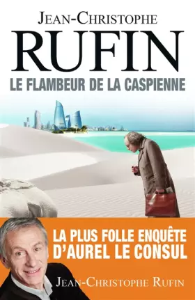 Couverture du produit · Le Flambeur de la Caspienne