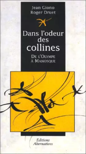 Couverture du produit · Dans l'odeur des collines ou De l'Olympe à Manosque