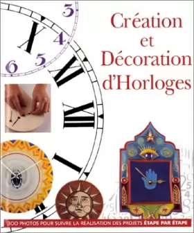 Couverture du produit · Création et Décoration d'horloges