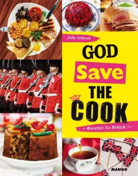 Couverture du produit · God save the cook : Recettes so British