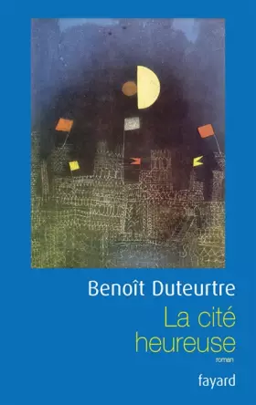 Couverture du produit · La cité heureuse
