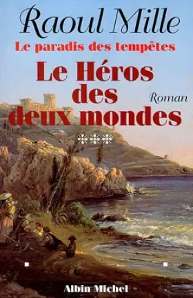 Couverture du produit · Le paradis des tempêtes Tome 3 : Le héros des deux mondes
