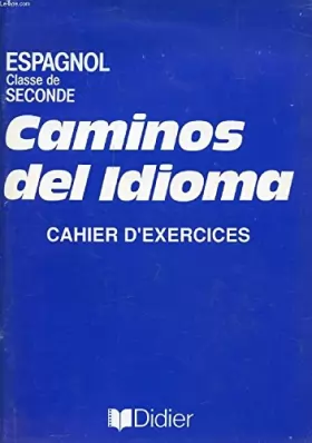 Couverture du produit · Caminos del idioma, seconde L.V.2. Cahier d'activités