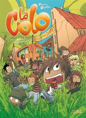 Couverture du produit · La colo, Tome 1 : A nous les vacances !