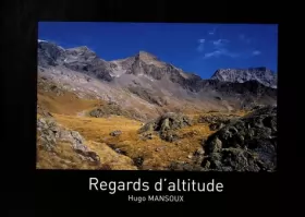 Couverture du produit · Regards d'altitude: Savoie, Isère, Hautes-Alpes