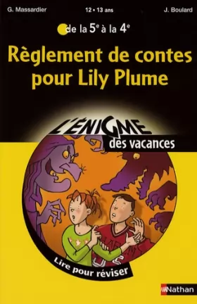 Couverture du produit · Règlement de contes pour Lily Plume : De la 5e à la 4e