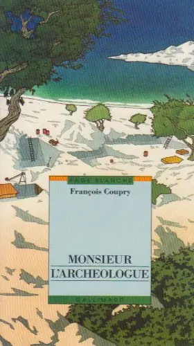 Couverture du produit · Monsieur l'archéologue