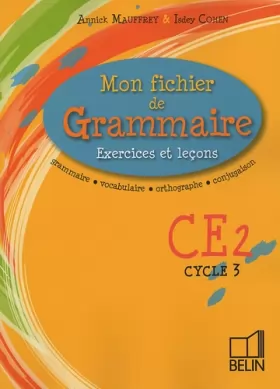 Couverture du produit · Mon fichier de Grammaire CE2 Cycle 3 : Exercices et leçons
