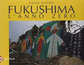 Couverture du produit · Fukushima. L'anno zero. Ediz. illustrata