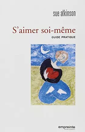 Couverture du produit · S'aimer soi-même : Guide pratique