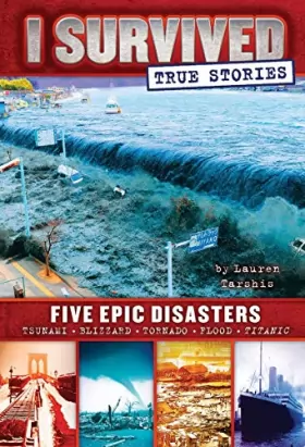 Couverture du produit · Five Epic Disasters (I Survived True Stories 1), Volume 1