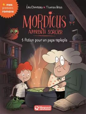 Couverture du produit · Mordicus, apprenti sorcier 1 - Potion pour un papa raplapla