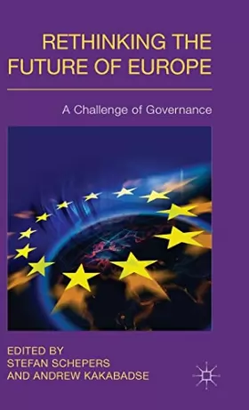 Couverture du produit · Rethinking the Future of Europe: A Challenge of Governance
