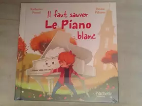Couverture du produit · Il faut sauver le paino blanc