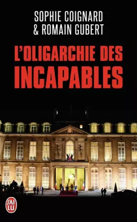 Couverture du produit · L'oligarchie des incapables
