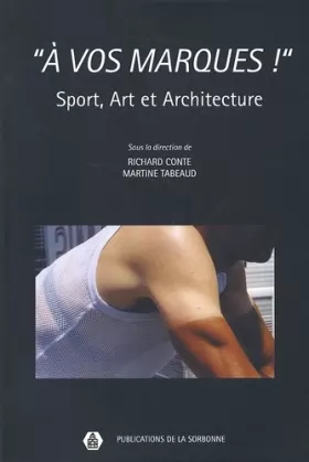Couverture du produit · "A VOS MARQUES !": Sport, art et architecture