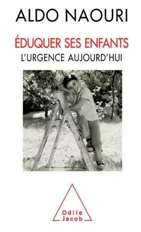 Couverture du produit · Eduquer ses enfants : L'urgence aujourd'hui