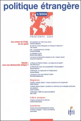 Couverture du produit · Politique étrangère, N° 1 Printemps 2004 : Les armes de l'Irak, un an après