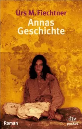 Couverture du produit · Annas Geschichte: Die Geschichte einer Verschwundenen