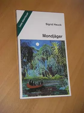 Couverture du produit · Mondjäger. ( Ab 12 J.). ( Lese- Abenteuer).